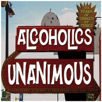 ALCOHOLICS UNANIMOUS - 20 Years Of Tanked Up Tunes CD cover